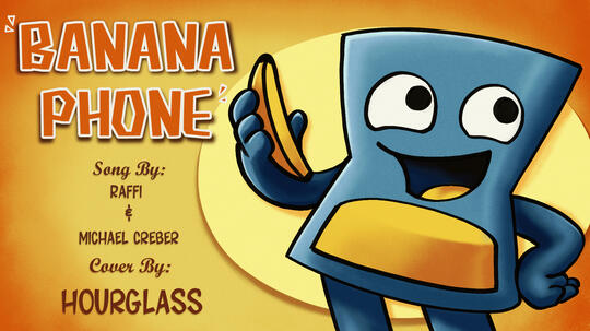 Hourglass Banana Phone Song Cover (MsBonnieArt)